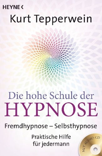 Buchcover und Innenansicht für das Buch: Die hohe Schule der Hypnose (Inkl. CD)
