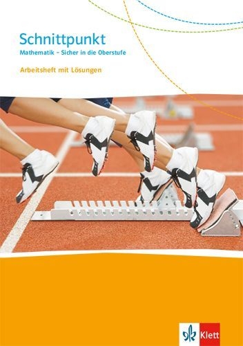 Buchcover und Innenansicht für das Buch: Schnittpunkt Mathematik - Sicher in die Oberstufe. Übungsheft zum Übergang ins Gymnasium Klasse 10/11