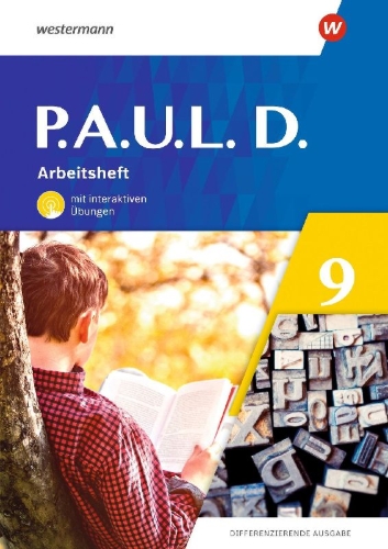 Buchcover und Innenansicht für das Buch: P.A.U.L. D. (Paul) 9. Arbeitsheft mit interaktiven Übungen. Differenzierende Ausgabe