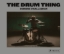 Buchcover und Innenansicht für das Buch: The Drum Thing (compact edition)