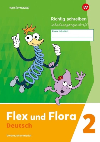 Buchcover und Innenansicht für das Buch: Flex und Flora. Heft Richtig schreiben 2 (Schulausgangsschrift) Verbrauchsmaterial