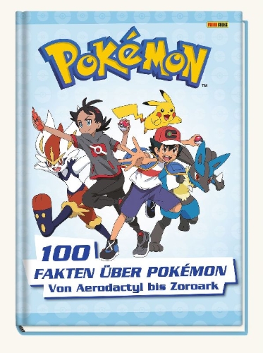 Buchcover und Innenansicht für das Buch: Pokémon: 100 Fakten über Pokémon - von Aerodactyl bis Zoroark