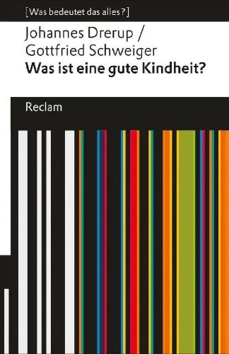 Buchcover und Innenansicht für das Buch: Was ist eine gute Kindheit?