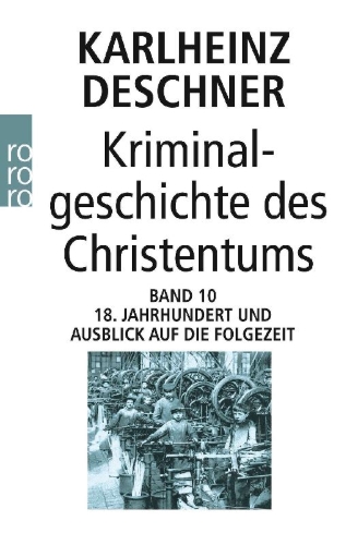 Buchcover und Innenansicht für das Buch: Kriminalgeschichte des Christentums Band 10
