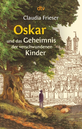 Buchcover und Innenansicht für das Buch: Oskar und das Geheimnis der verschwundenen Kinder