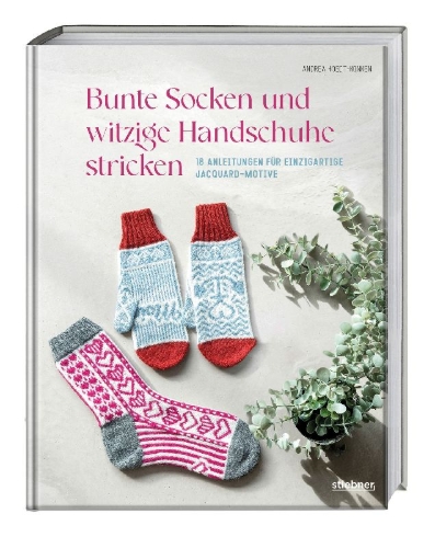 Buchcover und Innenansicht für das Buch: Bunte Socken und witzige Handschuhe stricken
