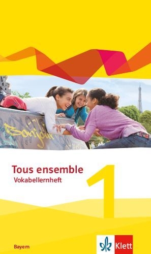 Buchcover und Innenansicht für das Buch: Tous ensemble 1. Ausgabe Bayern. Vokabellernheft 1. Lernjahr