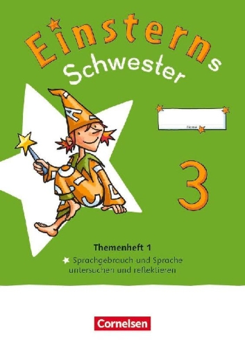Buchcover und Innenansicht für das Buch: Einsterns Schwester - Sprache und Lesen 3. Schuljahr. Themenheft 1 - Sprache untersuchen - Verbrauchsmaterial