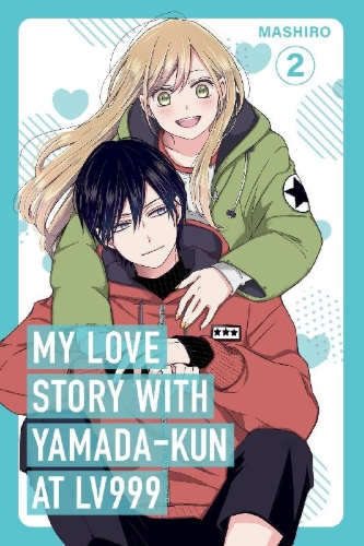 Buchcover und Innenansicht für das Buch: My Love Story with Yamada-kun at Lv999, Vol. 2