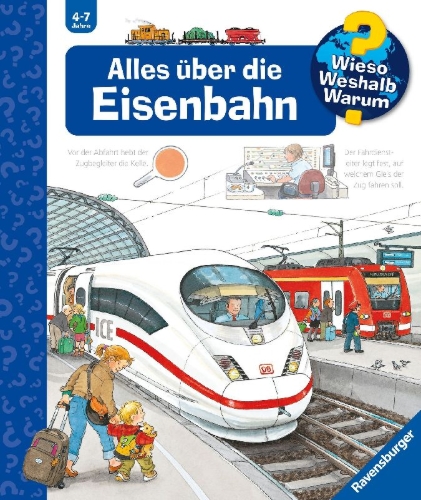 Buchcover und Innenansicht für das Buch: Wieso? Weshalb? Warum?, Band 8: Alles über die Eisenbahn