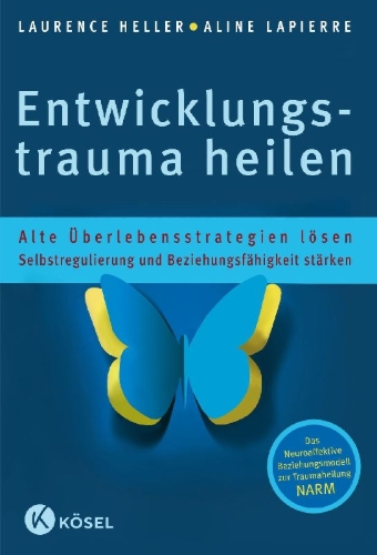 Buchcover und Innenansicht für das Buch: Healing Developmental Trauma: How Early Trauma Affects Self-Regulation, Self-Image, and the Capacity for Relationship