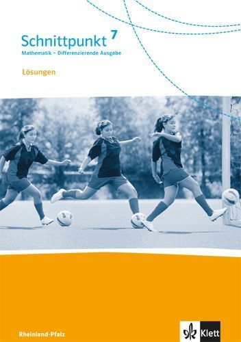 Buchcover und Innenansicht für das Buch: Schnittpunkt Mathematik - Differenzierende Ausgabe für Rheinland-Pfalz und Saarland. Lösungen 7. Schuljahr