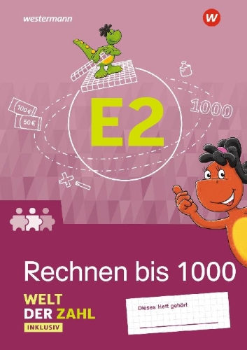 Buchcover und Innenansicht für das Buch: Welt der Zahl Inklusiv. Inklusionsheft E2. Rechnen bis 1000