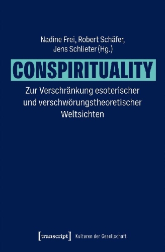 Buchcover und Innenansicht für das Buch: Conspirituality - Zur Verschränkung esoterischer und verschwörungstheoretischer Weltsichten