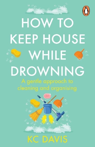 Buchcover und Innenansicht für das Buch: How to Keep House While Drowning