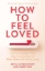 Buchcover und Innenansicht für das Buch: How to Feel Loved