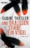 Buchcover und Innenansicht für das Buch: Und draußen stirbt ein Vogel