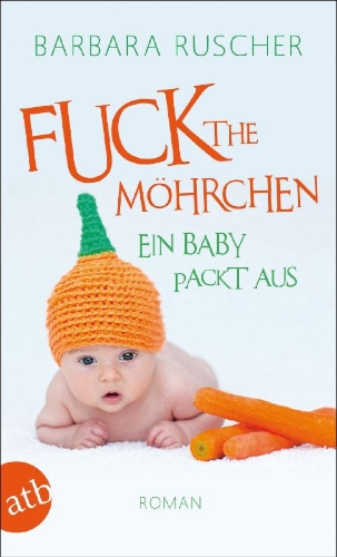 Buchcover und Innenansicht für das Buch: Fuck the Möhrchen