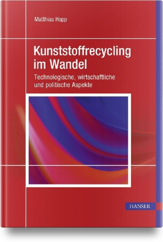 Buchcover und Innenansicht für das Buch: Kunststoffrecycling im Wandel