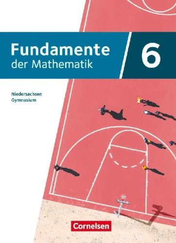 Buchcover und Innenansicht für das Buch: Fundamente der Mathematik 6. Schuljahr - Ausgabe Niedersachsen ab 2024 - Schulbuch mit digitalen Hilfen und interaktiven Zwischentests