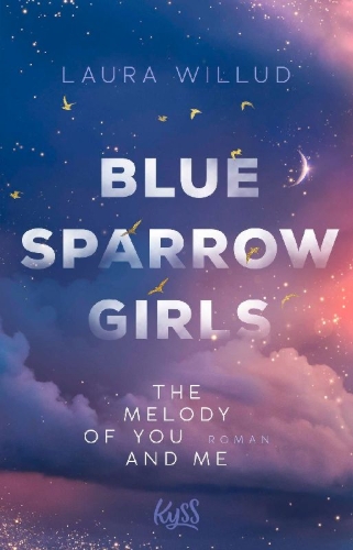 Buchcover und Innenansicht für das Buch: Blue Sparrow Girls - The Melody of You and Me