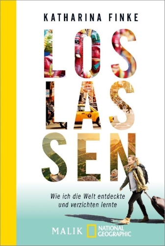 Buchcover und Innenansicht für das Buch: Loslassen - Wie ich die Welt entdeckte und verzichten lernte