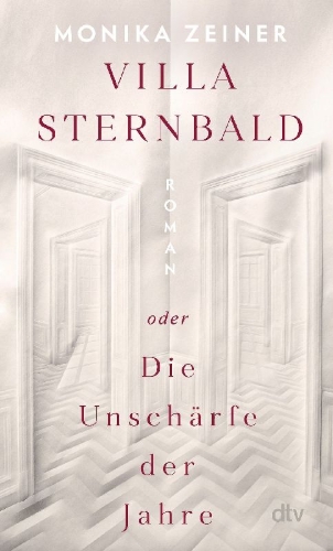 Buchcover und Innenansicht für das Buch: Villa Sternbald oder Die Unschärfe der Jahre