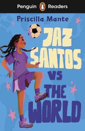 Buchcover und Innenansicht für das Buch: Penguin Readers Level 3: Jaz Santos vs. The World (ELT Graded Reader)