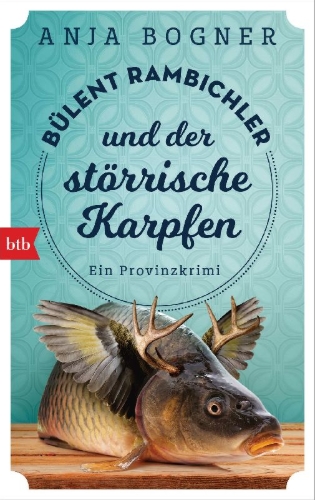 Buchcover und Innenansicht für das Buch: Bülent Rambichler und der störrische Karpfen