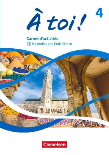 Buchcover und Innenansicht für das Buch: À toi ! Band 4 - Ausgabe 2022 - Carnet d'activités - Mit Audios und Erklärfilmen