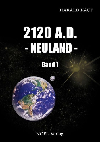 Buchcover und Innenansicht für das Buch: 2120 A. D. Neuland
