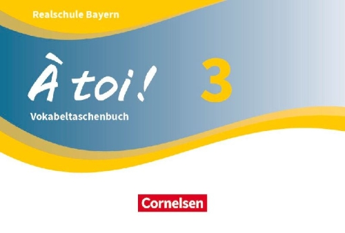 Buchcover und Innenansicht für das Buch: À toi ! Band 3 - Bayern - Vokabeltaschenbuch