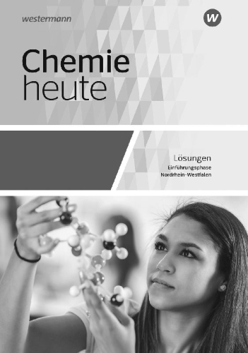 Buchcover und Innenansicht für das Buch: Chemie heute SII. Einführungsphase: Lösungen. Für Nordrhein-Westfalen