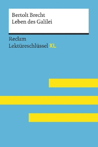 Buchcover und Innenansicht für das Buch: Leben des Galilei von Bertolt Brecht: Lektüreschlüssel mit Inhaltsangabe, Interpretation, Prüfungsaufgaben mit Lösungen, Lernglossar. (Reclam Lektüreschlüssel XL)
