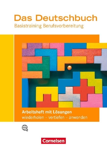 Buchcover und Innenansicht für das Buch: Das Deutschbuch - Basistraining Berufsvorbereitung - Arbeitsheft mit Lösungsbeileger