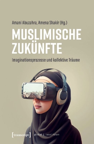 Buchcover und Innenansicht für das Buch: Muslimische Zukünfte