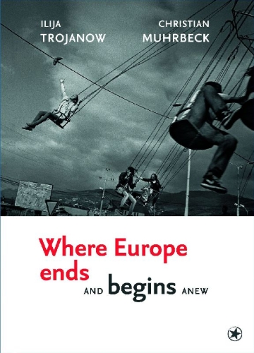 Buchcover und Innenansicht für das Buch: Where Europe Ends And Begins Anew