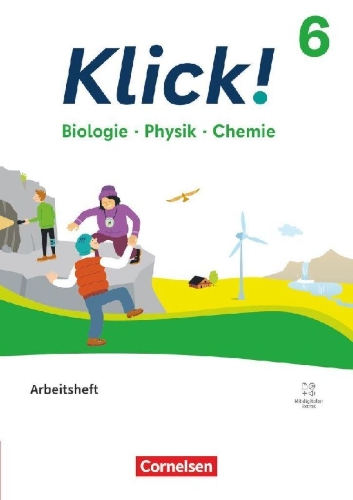 Buchcover und Innenansicht für das Buch: Klick! 6.Schuljahr - Biologie, Physik, Chemie - Ausgabe ab 2024 - Arbeitsheft mit digitalen Medien