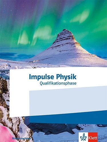 Buchcover und Innenansicht für das Buch: Impulse Physik Oberstufe Qualifikationsphase. Ausgabe Niedersachsen