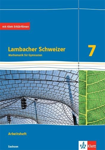 Buchcover und Innenansicht für das Buch: Lambacher Schweizer Mathematik 7. Arbeitsheft plus Lösungsheft Klasse 7.  Ausgabe Sachsen