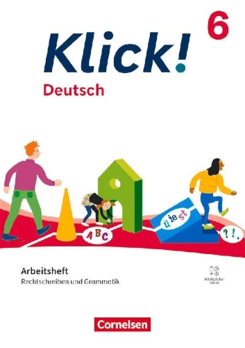 Buchcover und Innenansicht für das Buch: Klick! 6. Schuljahr - Deutsch - Ausgabe ab 2024 - Rechtschreiben und Grammatik - Arbeitsheft mit Lösungen und digitalen Medien