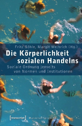 Buchcover und Innenansicht für das Buch: Die Körperlichkeit sozialen Handelns