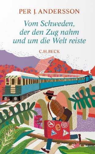 Buchcover und Innenansicht für das Buch: Vom Schweden, der den Zug nahm und um die Welt reiste