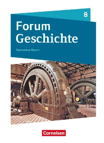 Buchcover und Innenansicht für das Buch: Forum Geschichte 8. Jahrgangsstufe - Gymnasium Bayern - Das lange 19. Jahrhundert
