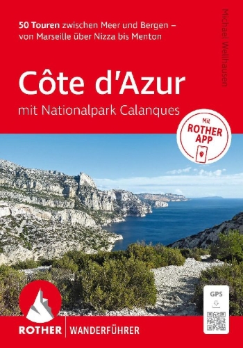 Buchcover und Innenansicht für das Buch: ROTHER Wanderführer Côte d'Azur - mit Nationalpark Calanques: 50 Touren zwischen Meer und Bergen - von Marseille über Nizza bis Menton.