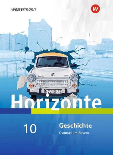 Buchcover und Innenansicht für das Buch: Horizonte - Geschichte 10. Schulbuch. Für Gymnasien in Bayern