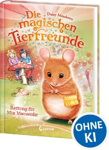 Buchcover und Innenansicht für das Buch: Die magischen Tierfreunde - Rettung für Mia Mauseohr