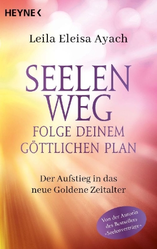 Buchcover und Innenansicht für das Buch: Seelenweg - Folge deinem göttlichen Plan