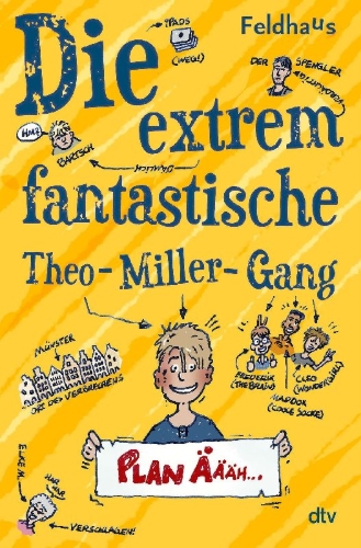 Buchcover und Innenansicht für das Buch: Die extrem fantastische Theo-Miller-Gang