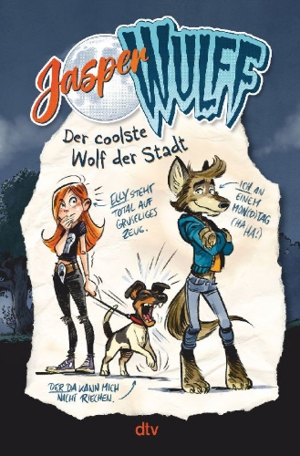 Buchcover und Innenansicht für das Buch: Jasper Wulff - Der coolste Wolf der Stadt